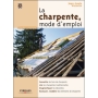 La charpente, mode d'emploi