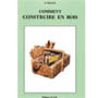 Comment construire en bois