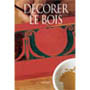 Décorer le bois