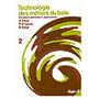 Technologie des métiers du bois Tome II