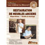 DVD Restauration des meubles anciens