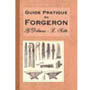 Guide pratique du forgeron