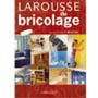 Larousse du bricolage