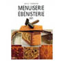 Arts et techniques menuiserie ébénisterie